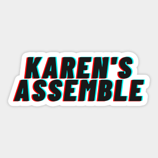 Karen's Assemble Sticker